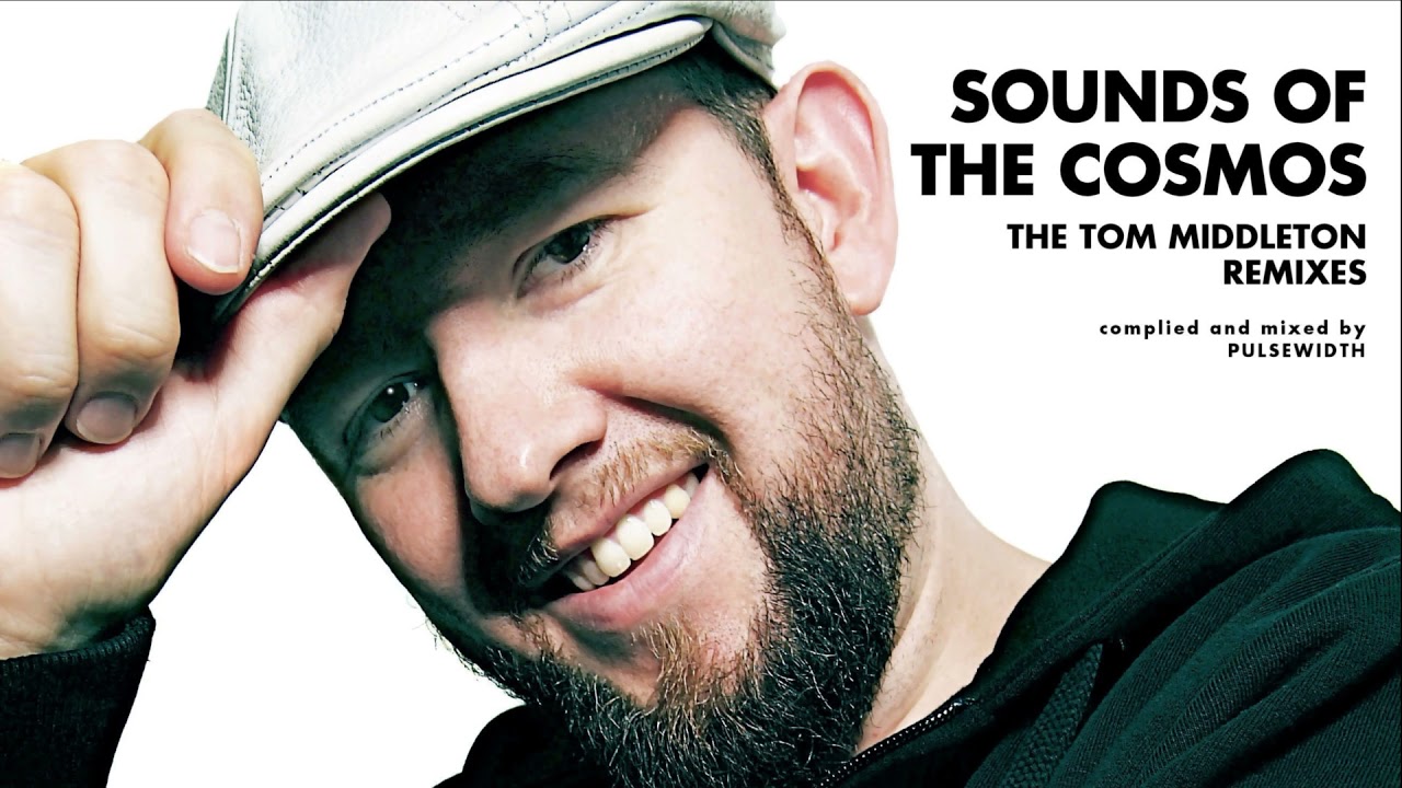 Sounds Of The Cosmos: The Tom Middleton Remixes