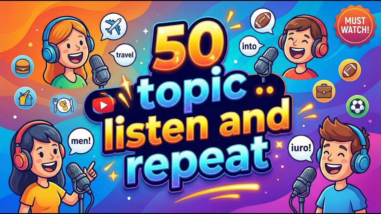 50 topic .. listen and repeat | Slow English Listening & Fluency Practice Learn English with A1 & A2