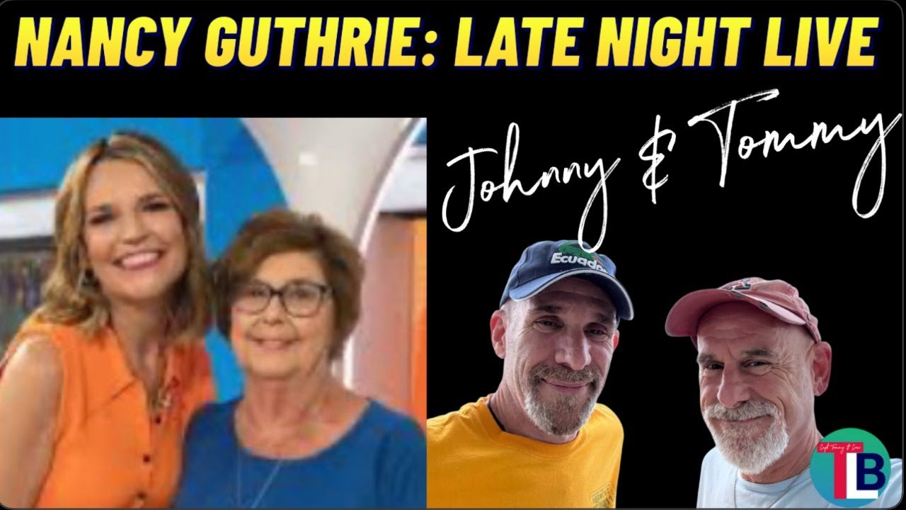 Nancy Guthrie: Late Night Wrap Up with The Scoville Bros