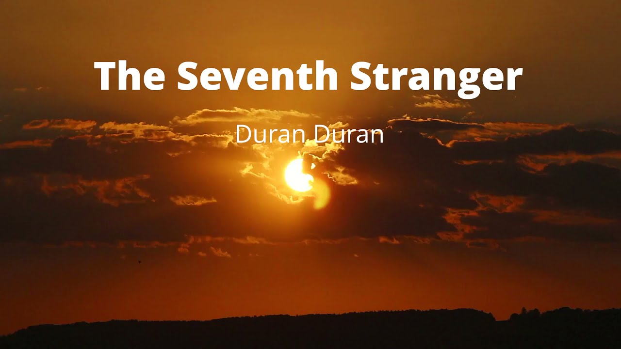 Duran Duran  - The Seventh Stranger  (Karaoke)