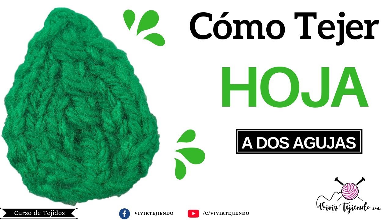 Tutorial como hacer una Hoja a Dos Agujas | Curso a Dos Agujas | Vivirtejiendo