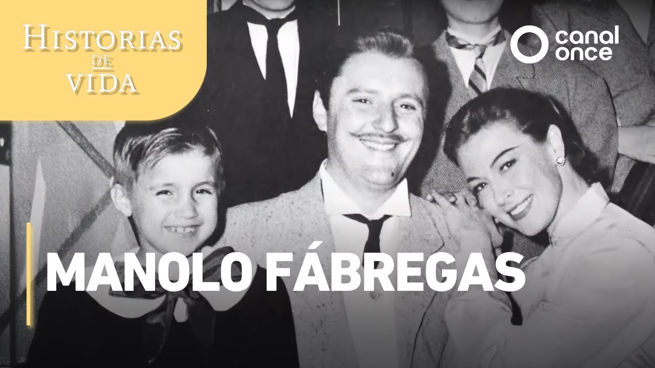 Historias de vida - Manolo Fábregas