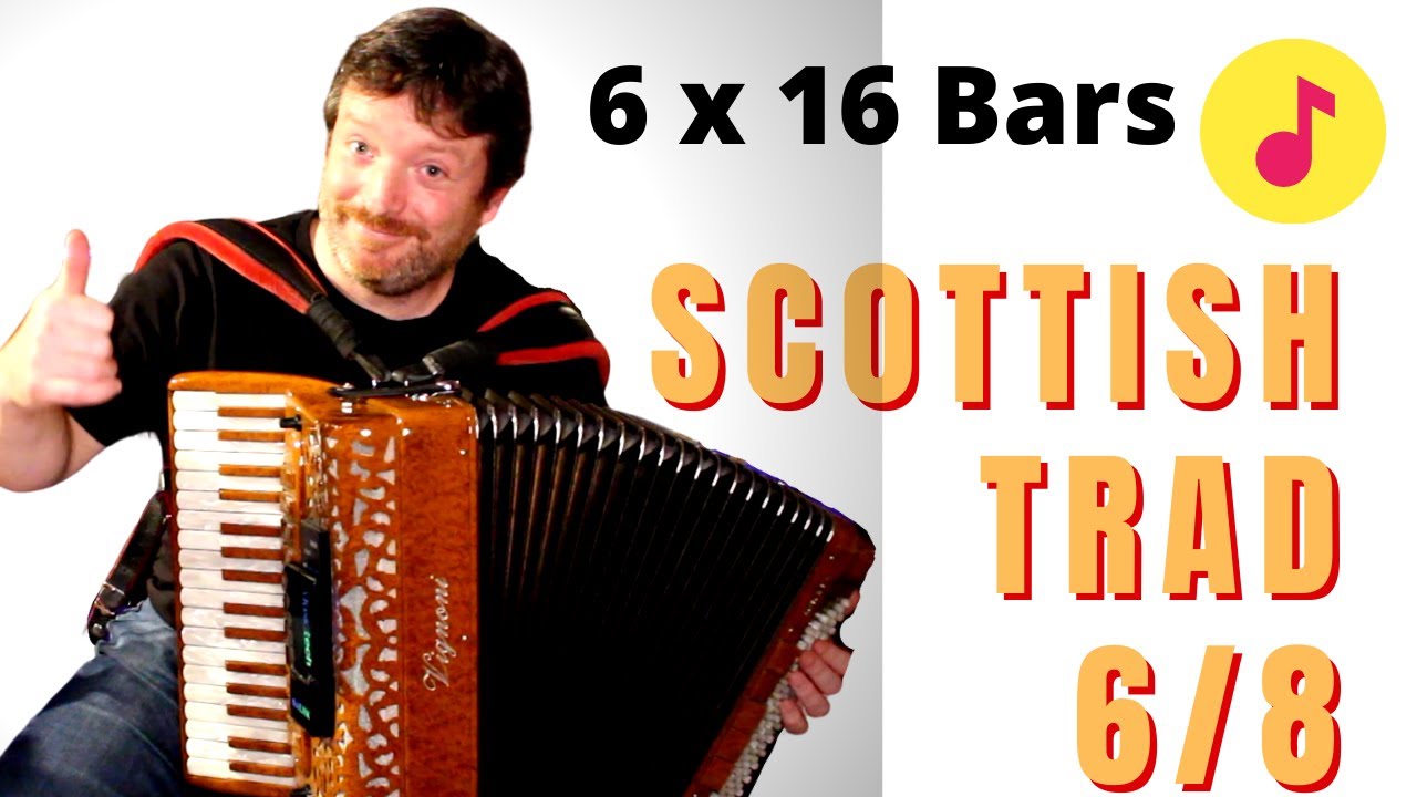 Traditional Scottish accordion music Pipe tunes 6/8 6 x 16 bars - Brittania, Boston or 2 step