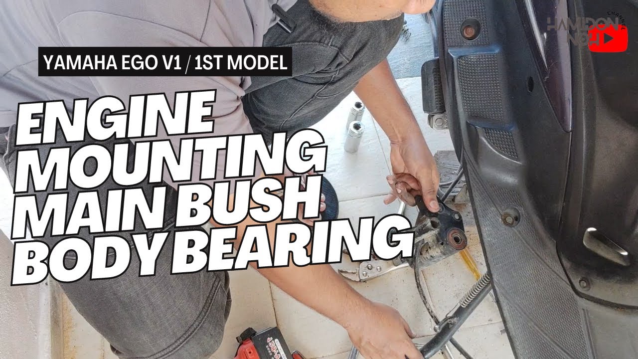 DIY Yamaha Ego v1/1st Model Tukar Engine Mounting, Main Bush, Body Bearing.