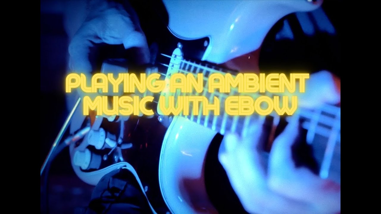 Playing an ambient music with EBOW, Boss DD-7 and GFI Systems Skylar Stereo Reverb