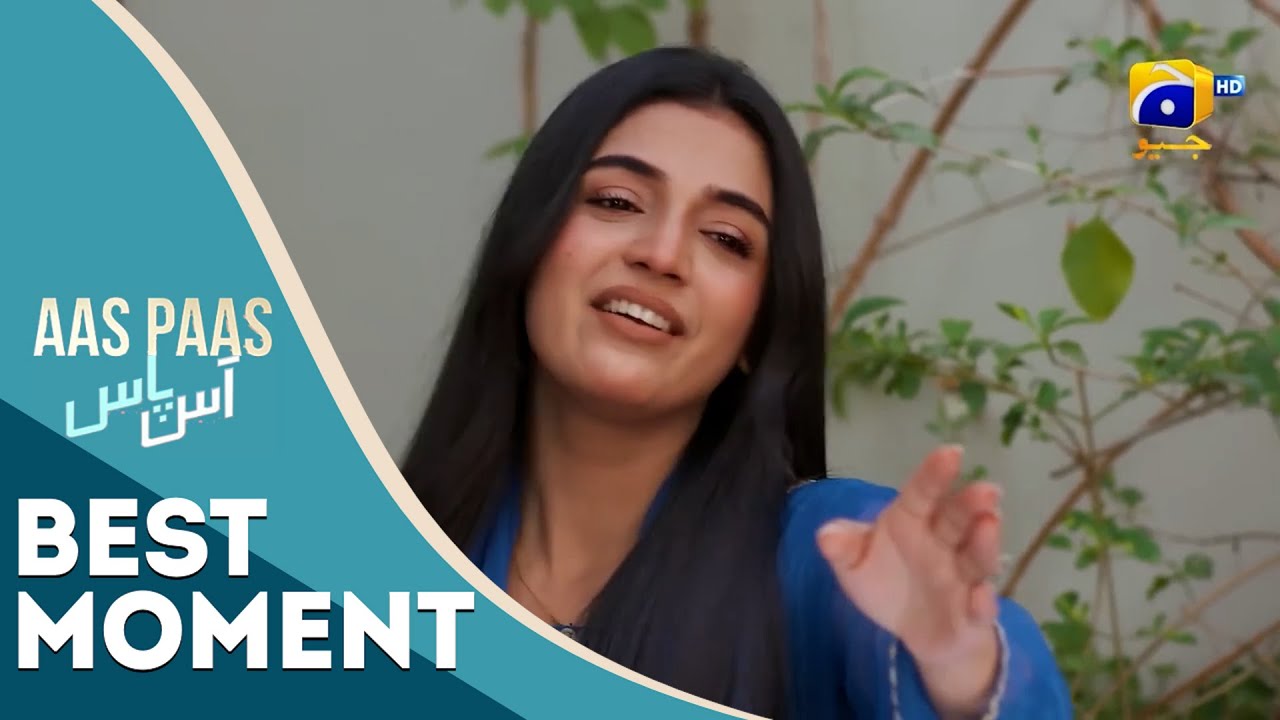 Aas Paas Episode 29 | 𝐁𝐞𝐬𝐭 𝐌𝐨𝐦𝐞𝐧𝐭 𝟎4 | Laiba Khan | Ali Ansari