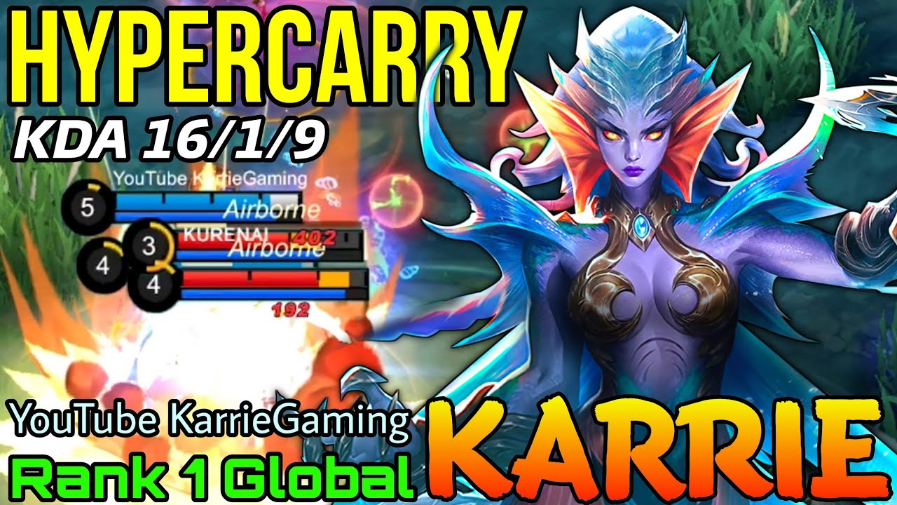 HyperCarry Karrie Meltdown the Enemies - Top 1 Global Karrie by YouTube KarrieGaming - Mobile Legend
