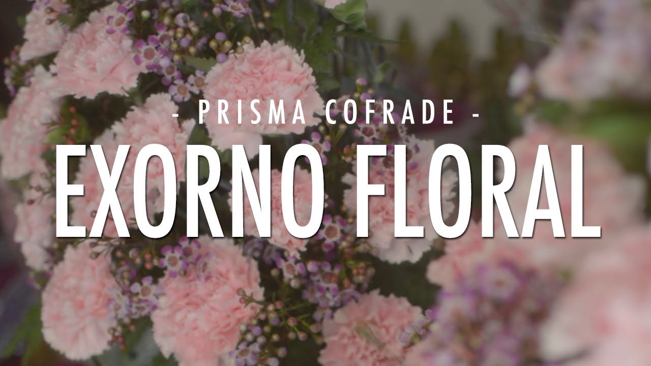 PRISMA COFRADE #5 EL EXORNO FLORAL