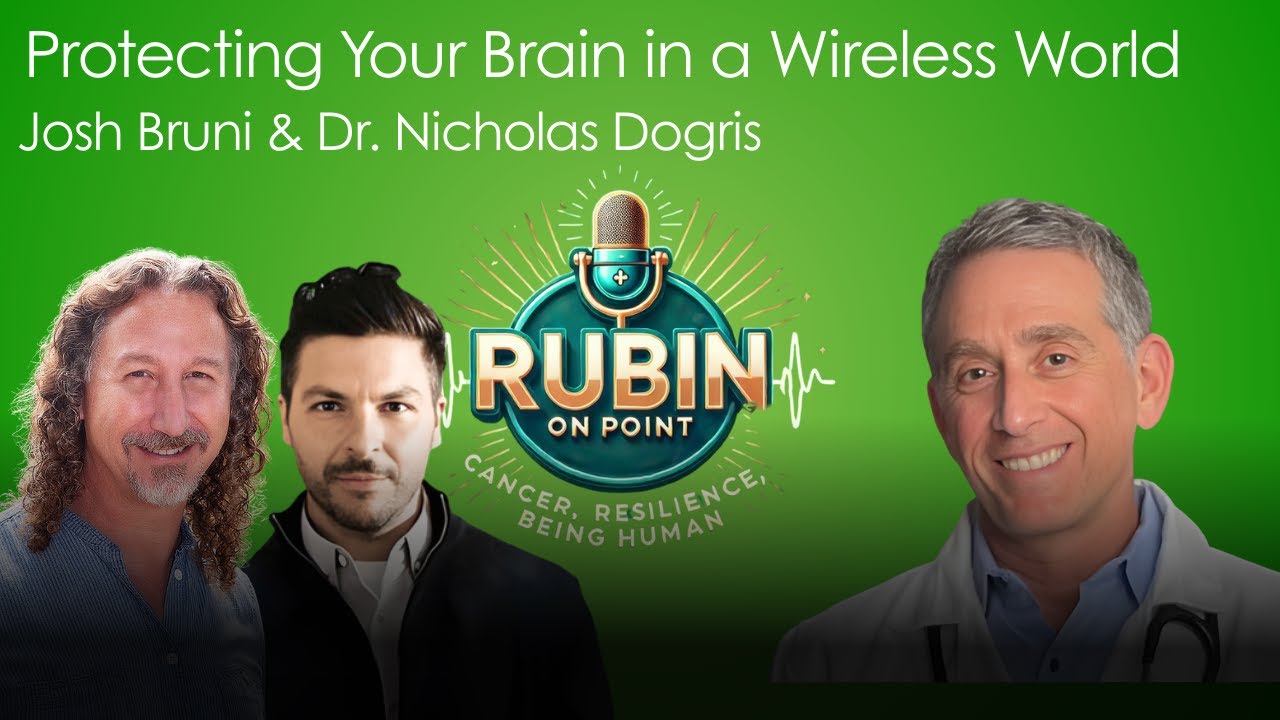 Rubin On Point | Protecting Your Brain in a Wireless World | Dr. Nicholas J. Dogris, and Josh Bruni