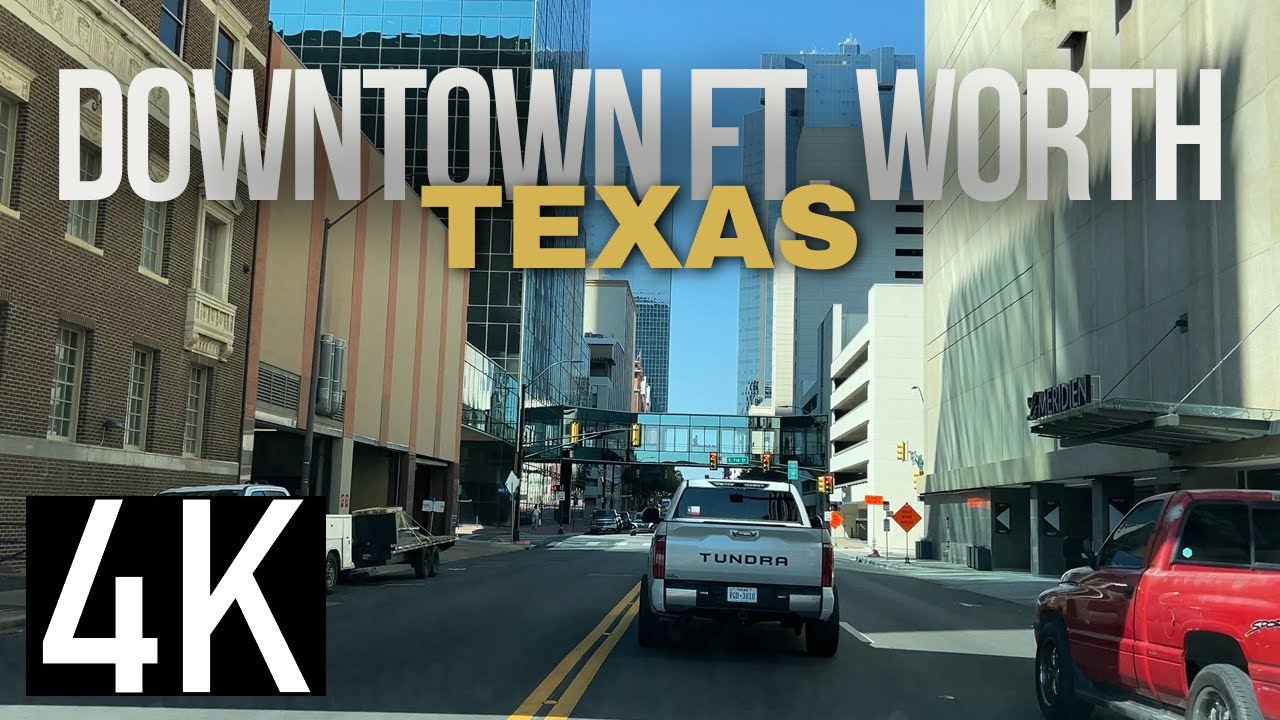 Road Tour of Downtown Fort Worth, Texas in 4K - Fort Worth Driving Tour