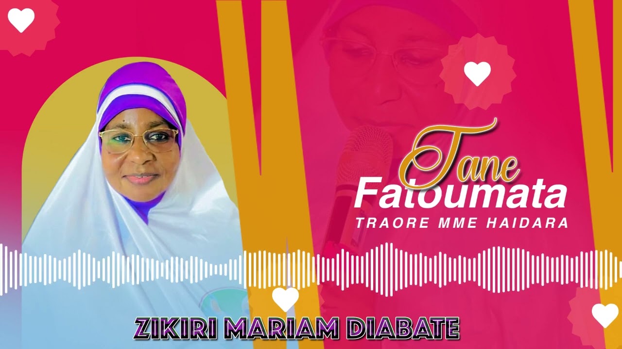 Zikiri Mariam Diabate - Tanti Fatoumata Traoré (Mme Haidara)