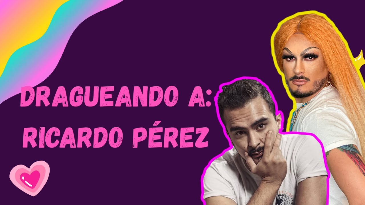 DRAGUEANDO A: RICARDO PÉREZ EN LA VERDRAG