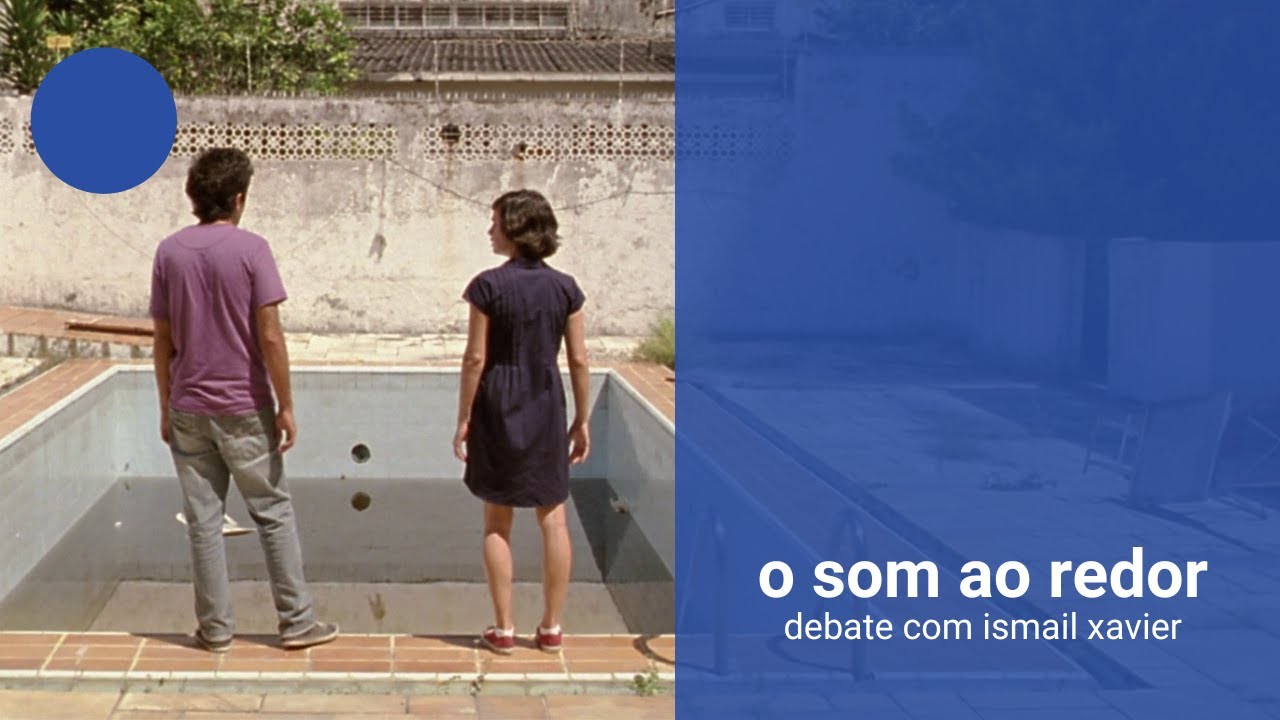 PALESTRA | ISMAIL XAVIER FALA SOBRE O FILME ‘O SOM AO REDOR’