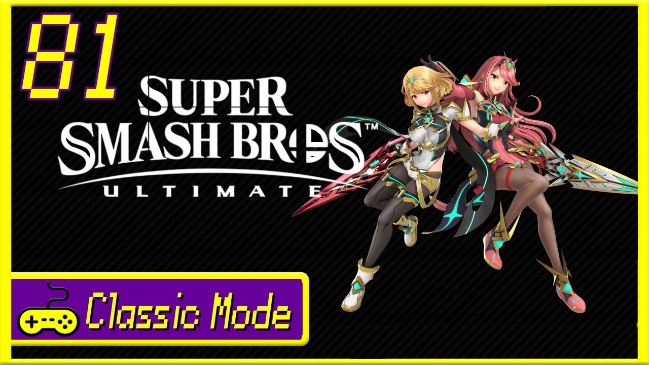 Super Smash Bros. Ultimate: Classic Mode [Part 81] - Pyra/Mythra
