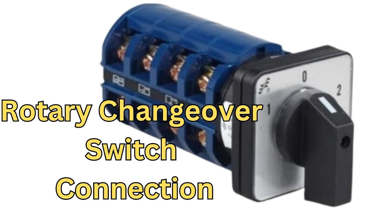 How to do Rotary Changeover Switch connection in English.