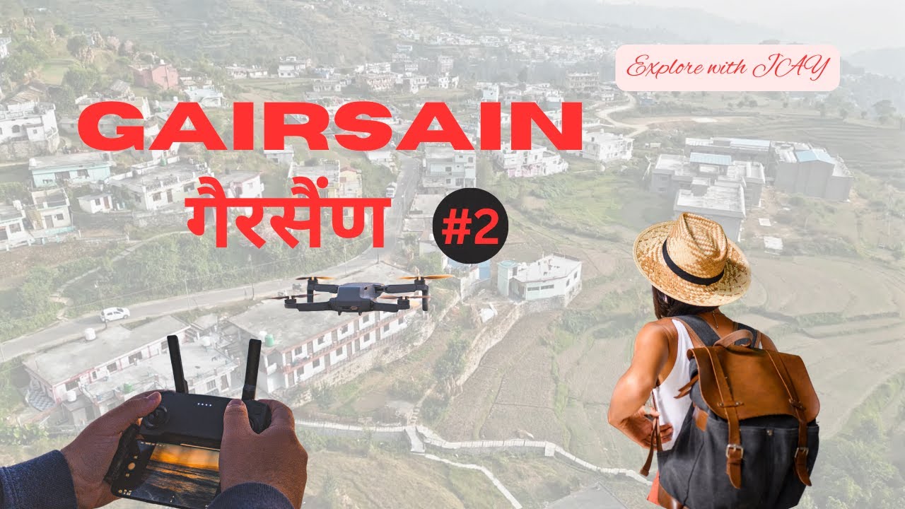 Stunning Drone Views of Gairsain | गैरसैण के खूबसूरत नज़ारे ड्रोन से | Uttarakhand