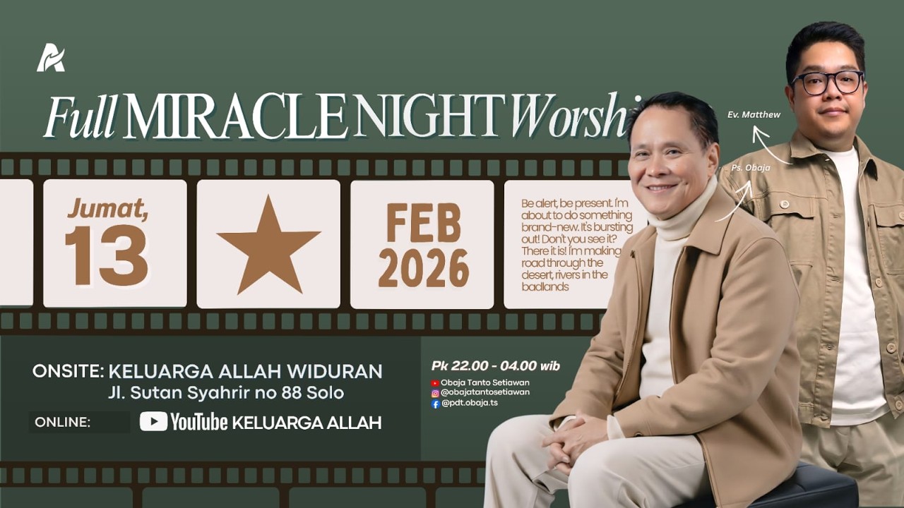 Ps. Obaja TS, Ev. Matthew | Full Miracle Night Worship | 13 Februari 2026