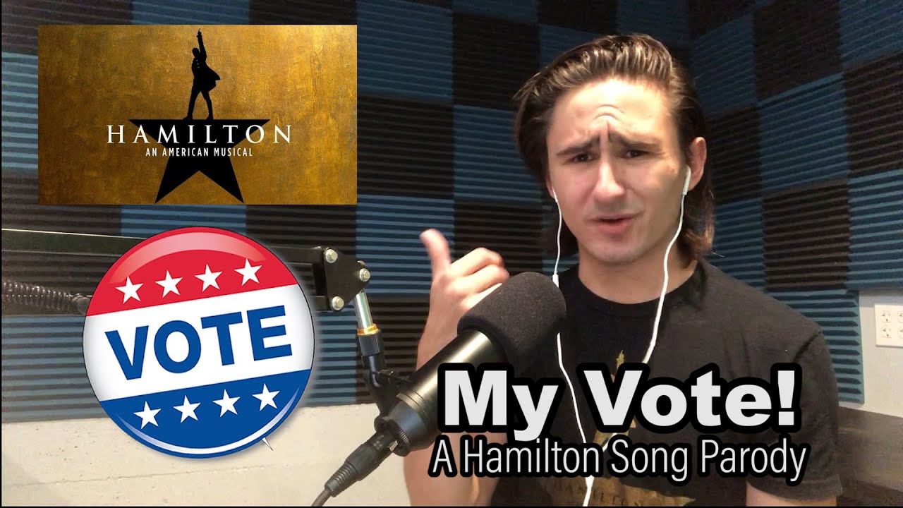 My Vote!- A HAMILTON SONG PARODY