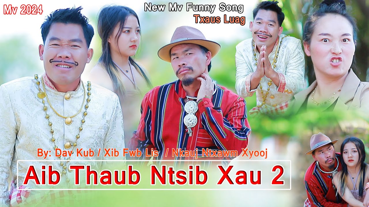 Aib Thaub Ntsib Xau part2 / DAV Kub &Xib Fwb Lis/ nkauj Tawm Tshiab 3/13/2024