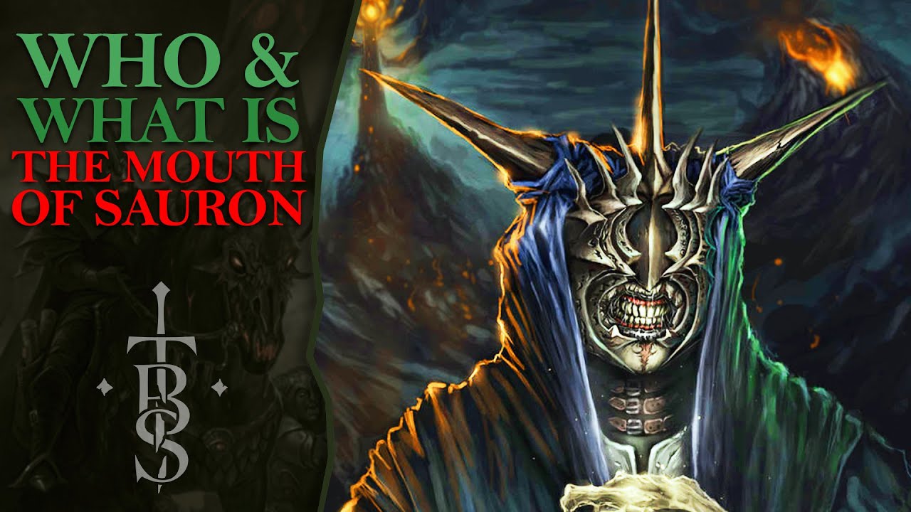 Who and What Is The MOUTH OF SAURON? | Middle Earth Lore