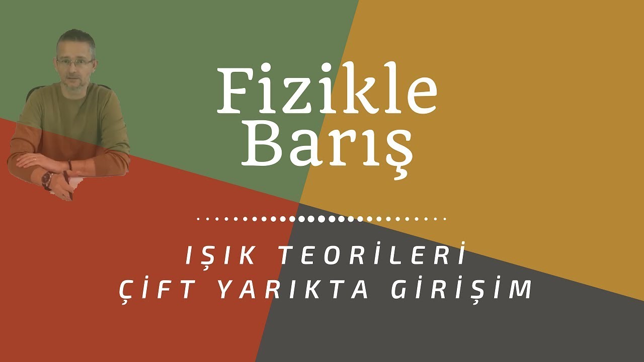 Young Deneyi  Çift Yarıkta Girişim Deneyi IŞIĞIN DALGA MODELİ LYS 12.SINIF FİZİK YOUNG TEORİSİ