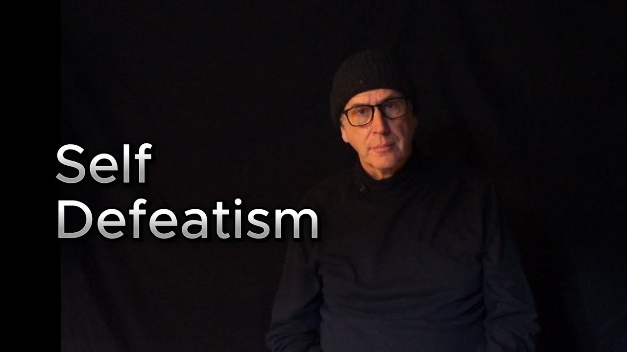 Self Defeatism