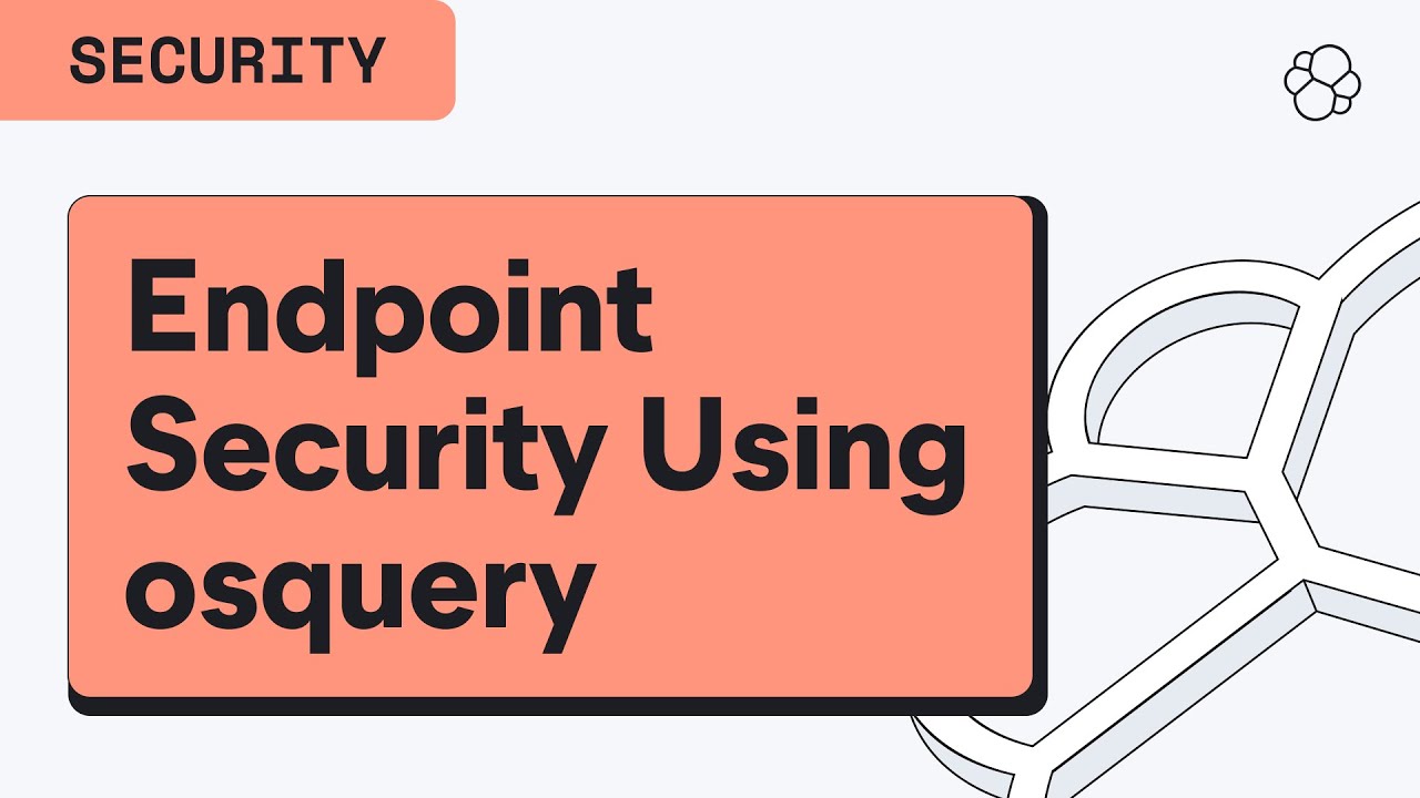 Endpoint Security Using osquery and Elastic