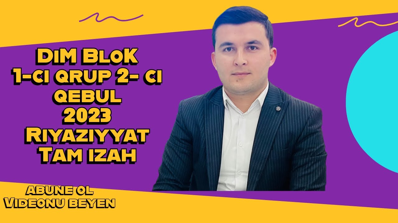 DİM 1- ci qrup 2- ci qəbul 2023. Riyaziyyat suallarının izahı