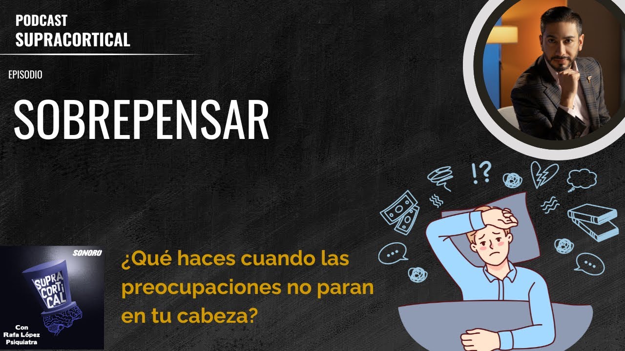 SUPRACORTICAL: Sobrepensar