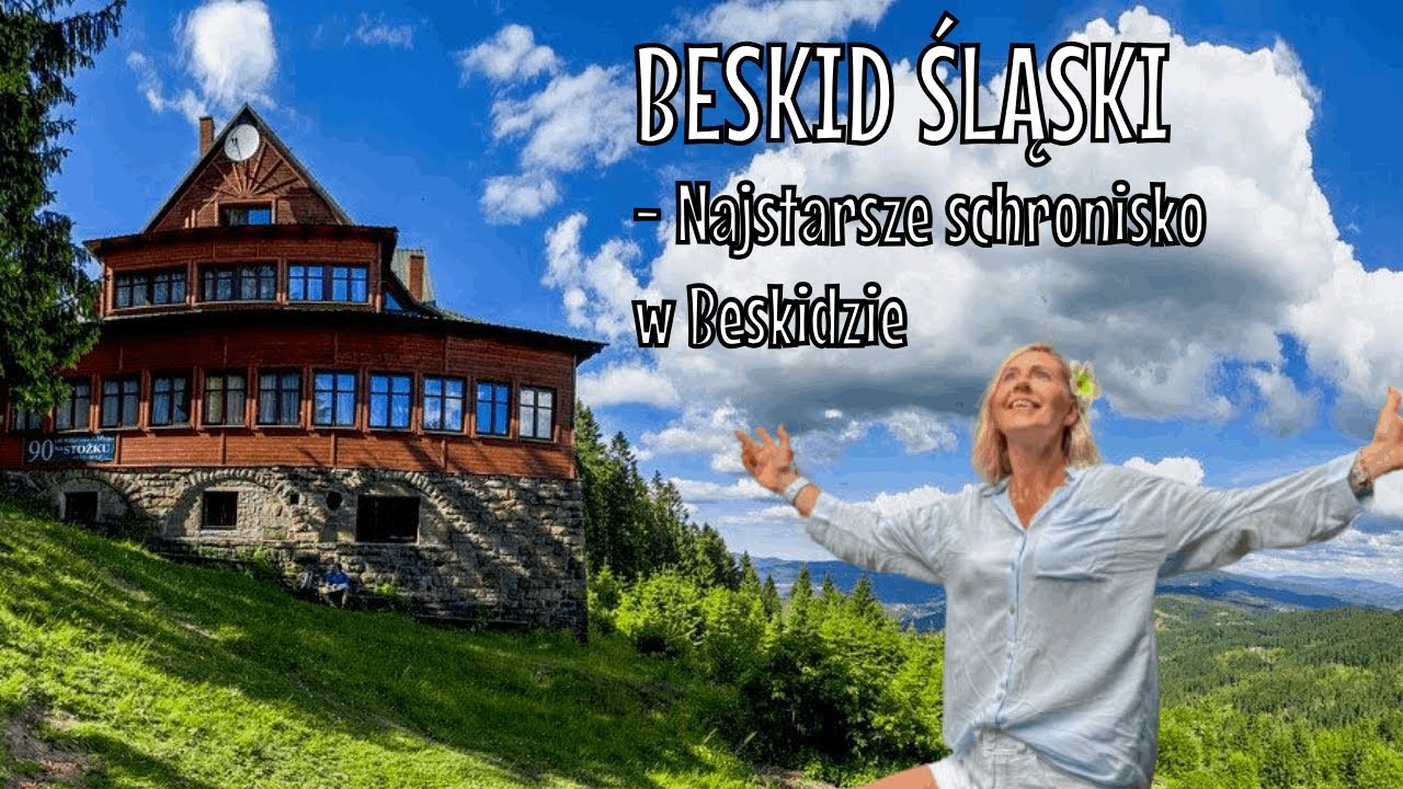Beskid Śląski i najstarsze schronisko w Beskidzie - Stożek