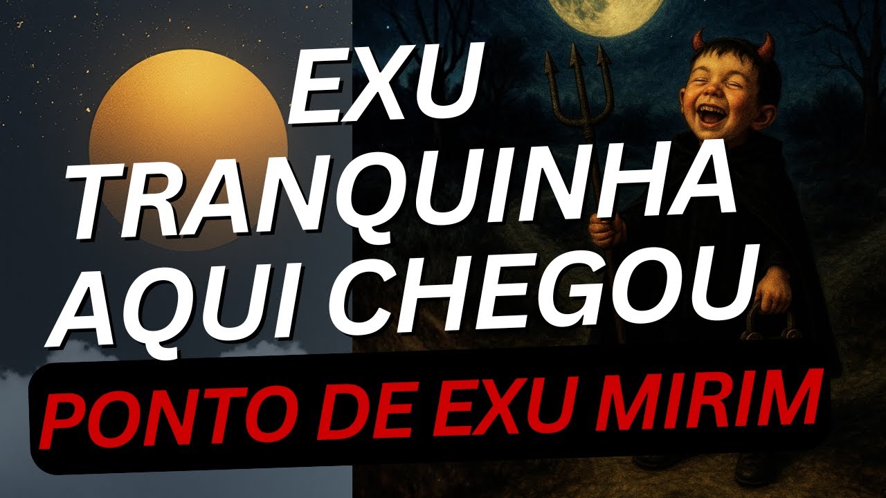 Exu Tranquinha - Ponto de Exu Mir&iacute;m - Umbanda