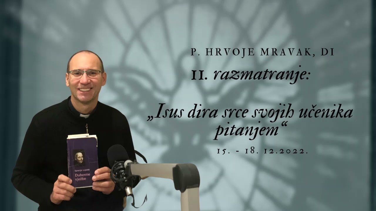 Duhovne vježbe – 11. razmatranje: „Isus dira srce svojih učenika pitanjem“