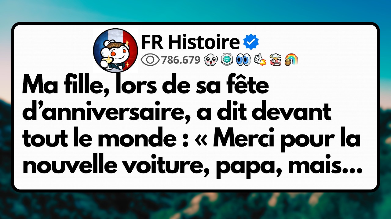 Ma fille, lors de sa fête d’anniversaire, a dit devant tout le monde : « Merci pour la nouvelle...