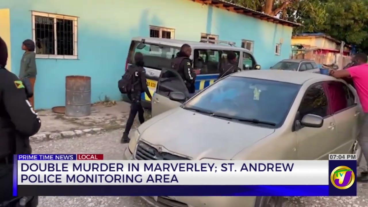 Double murder In Marverly St. Andrew Police Monitoring Area  | TVJ News