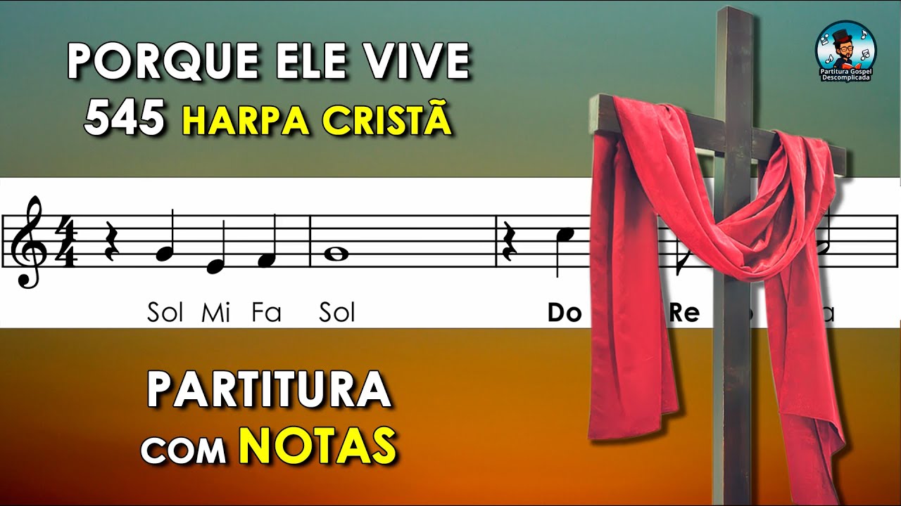 Porque Ele Vive | Partitura com Notas Flauta Doce, Violino e Playback no Piano