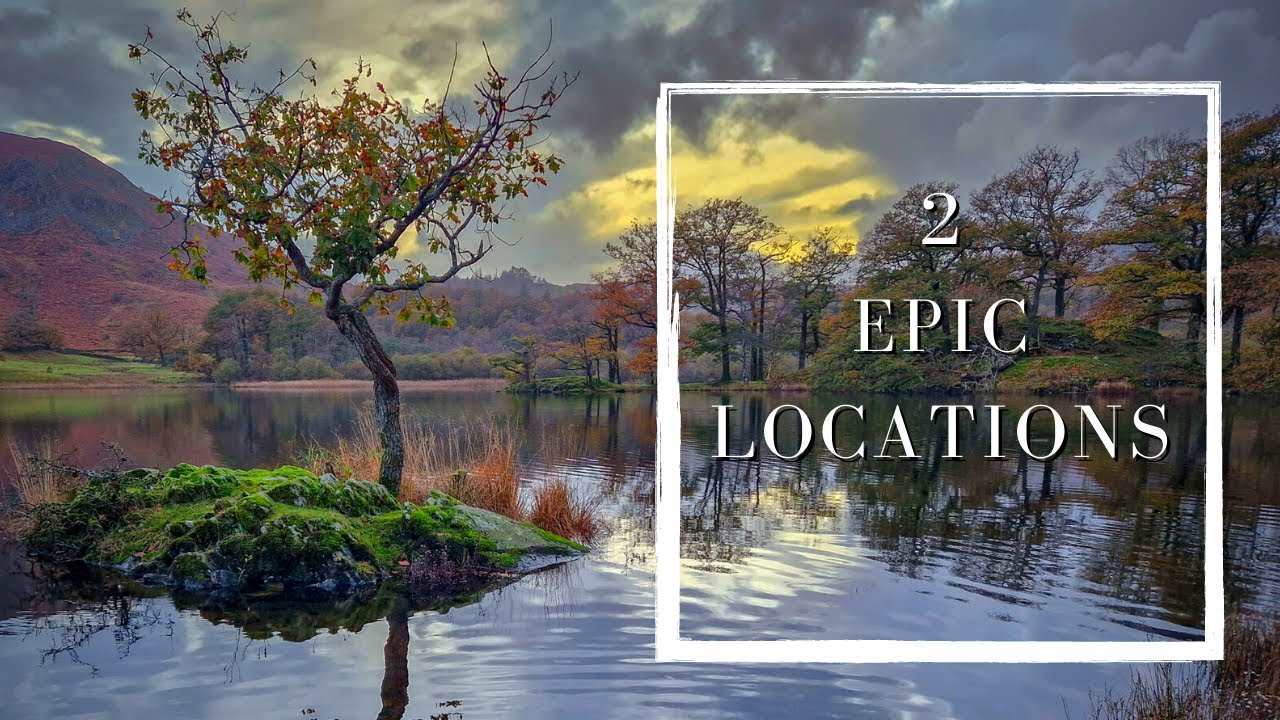 Epic Photography Locations, Lake District