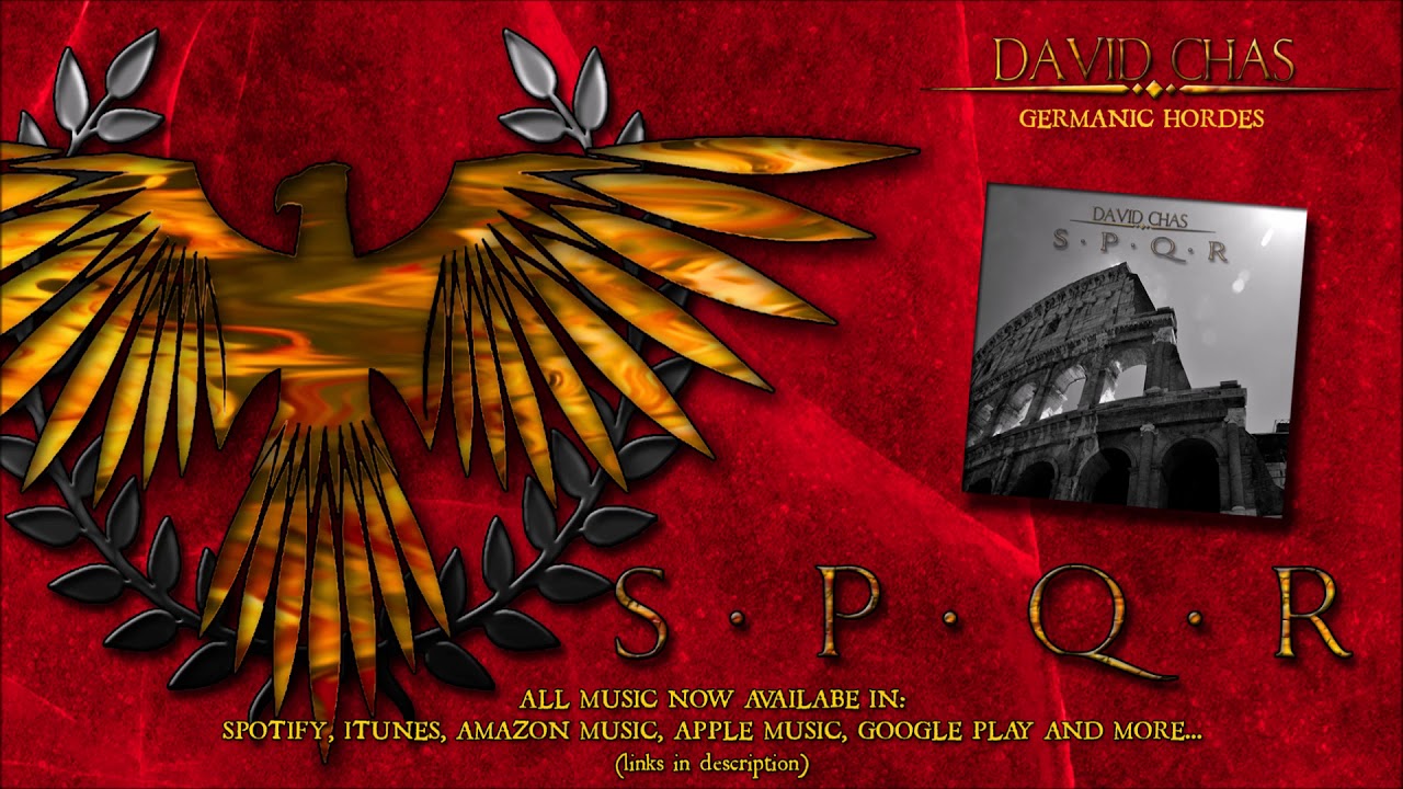 GERMANIC HORDES - SPQR - Epic Roman Empire Music