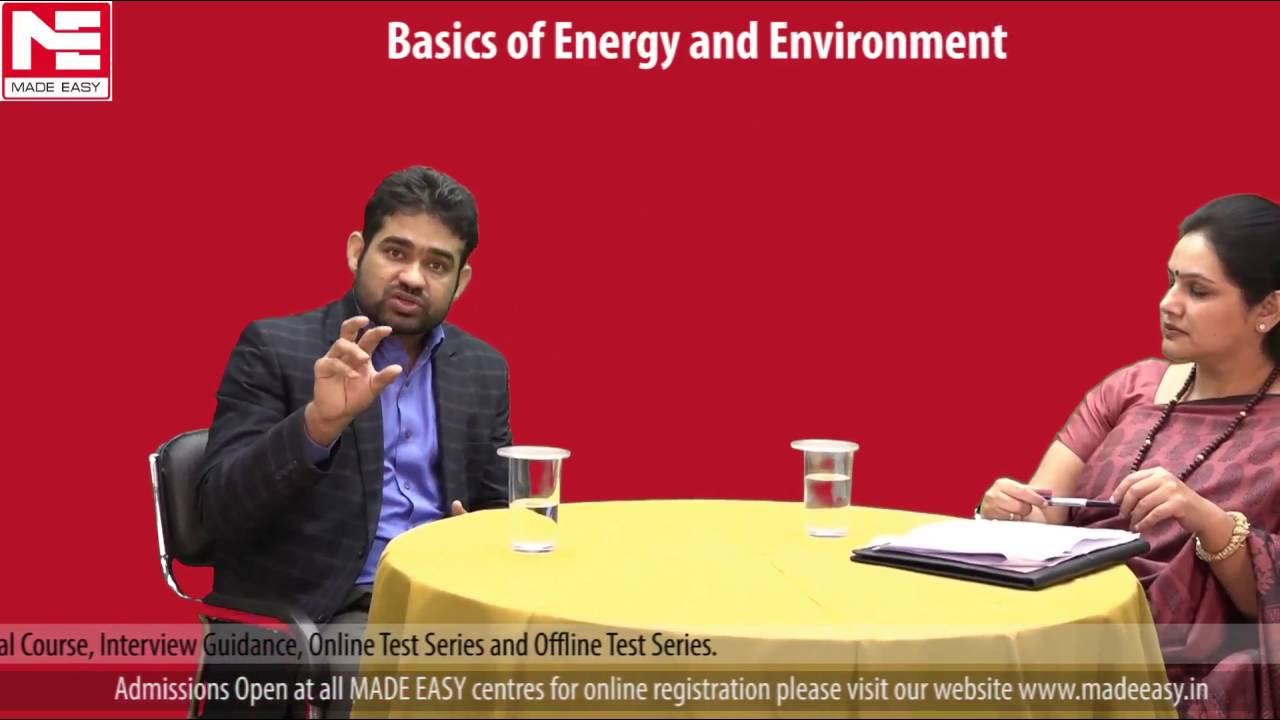 ESE 2017 Paper 1 : Basics of Energy and Environment by Mr  A  P  Singh, Joint Director, MADE EASY