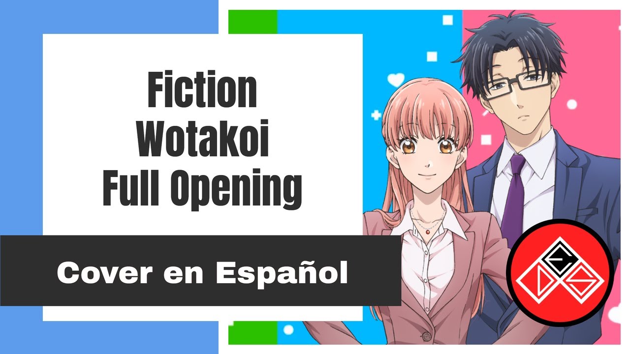 (Full) Wotakoi - Opening - Cover Español Latino (Fiction)
