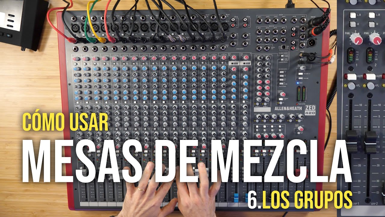 Cómo usar mesas de mezcla (6): los grupos