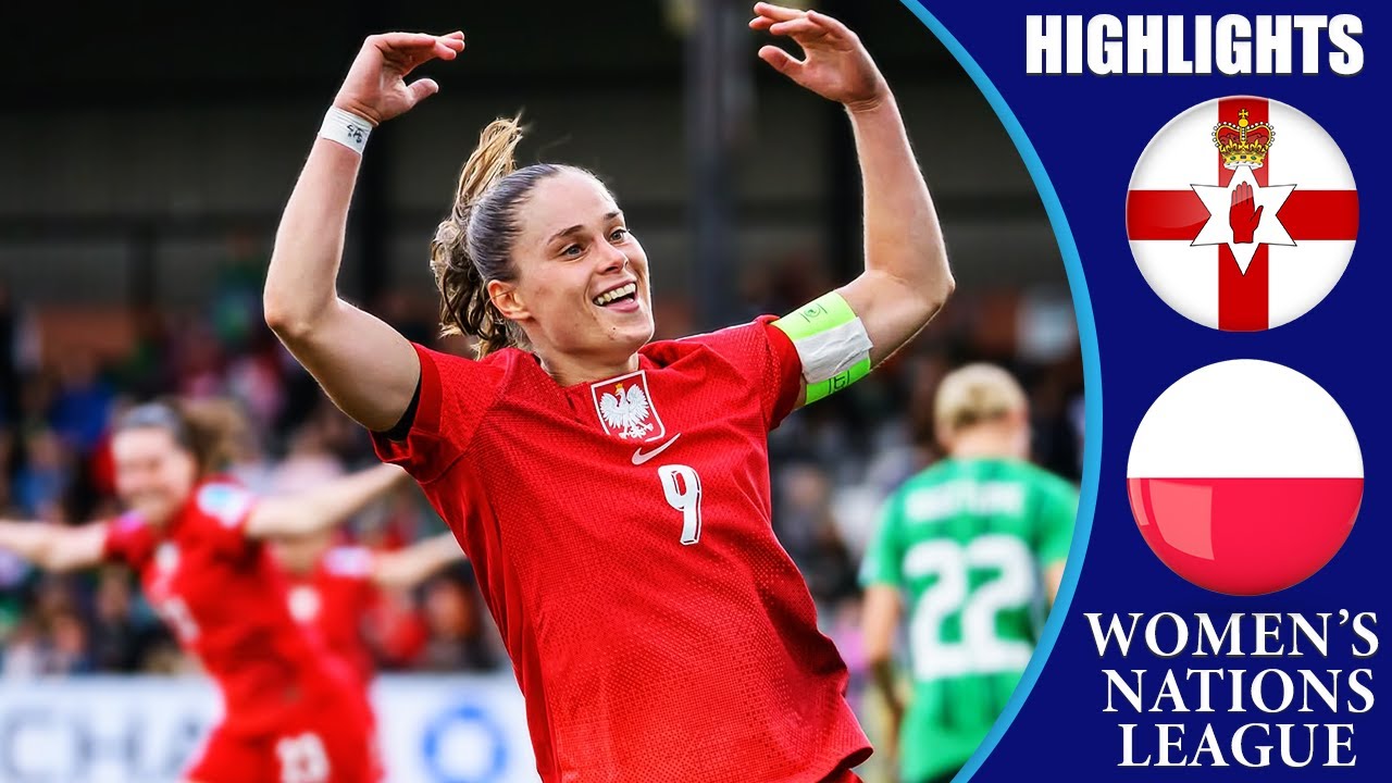 Northern Ireland vs Poland || HIGHLIGHTS || UEFA Women's Nations League 2025