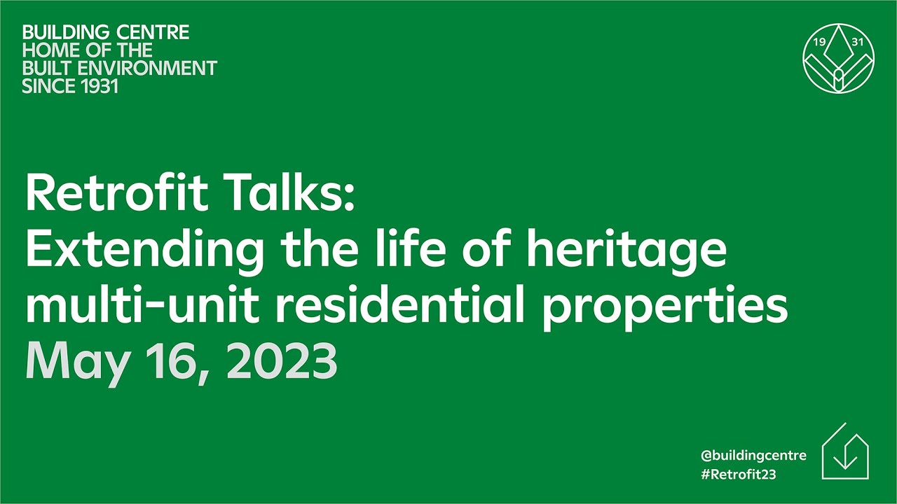 Retrofit Talks: Extending the life of heritage multi-unit residential properties