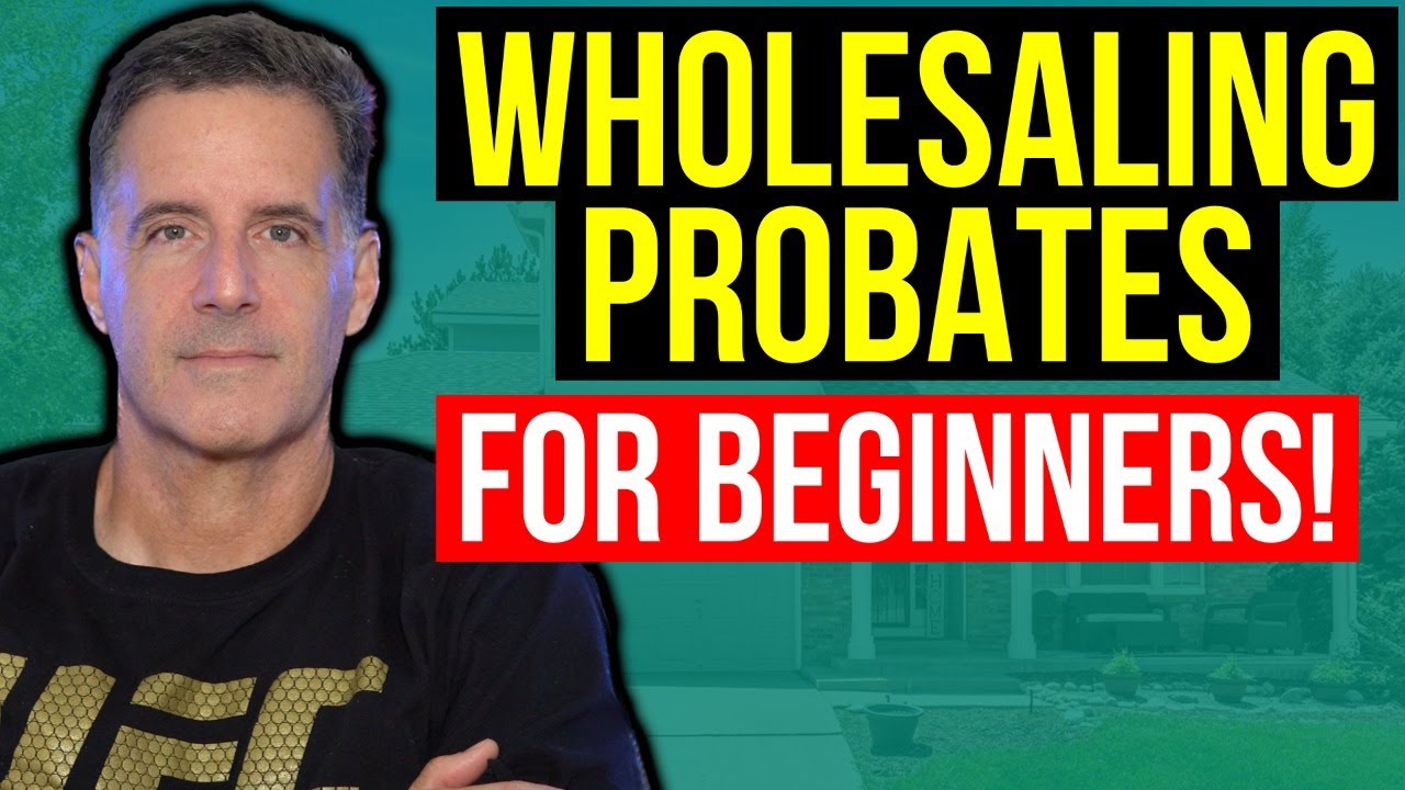 My Complete 2023 Guide to Wholesaling Probates for a Beginner