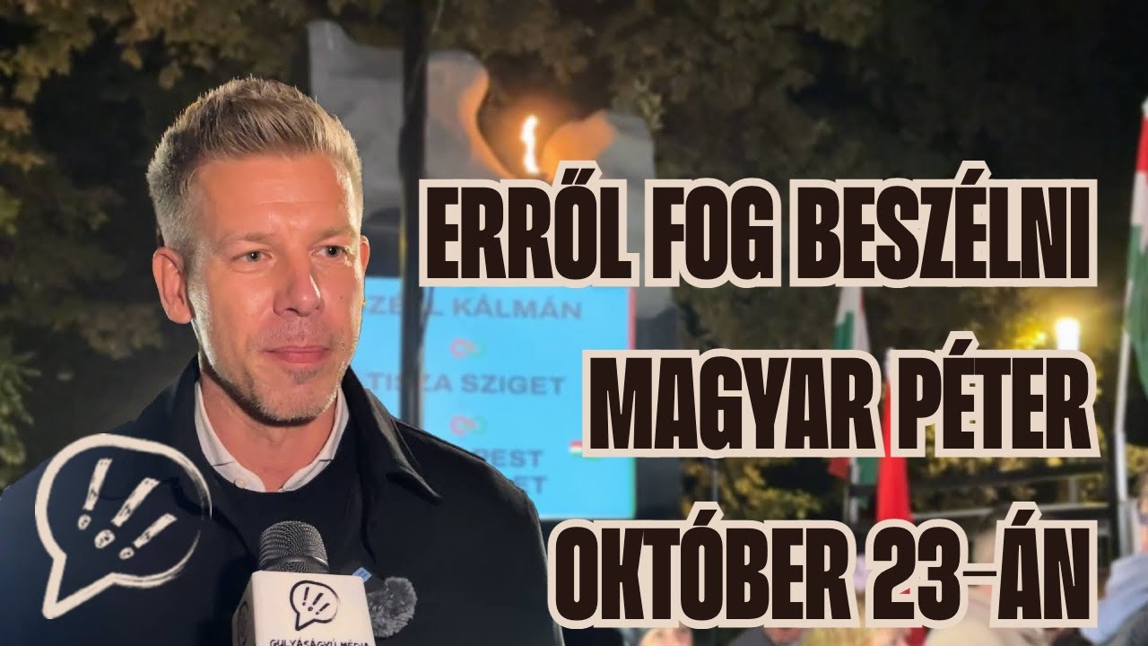 MAGYAR Péter elárulta OKTÓBER 23-i beszéde egyik elemét