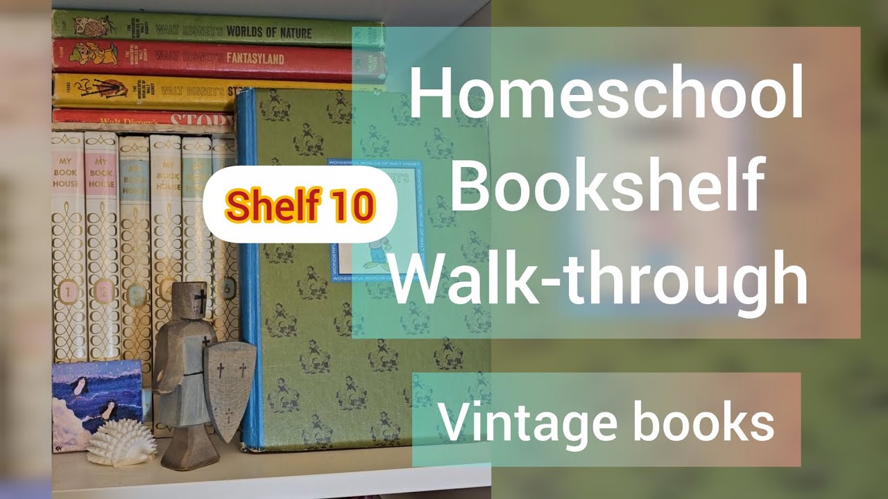 After 12 Years What's On Our Homeschool Bookshelf Walk-Through pt 10, Shelf 10