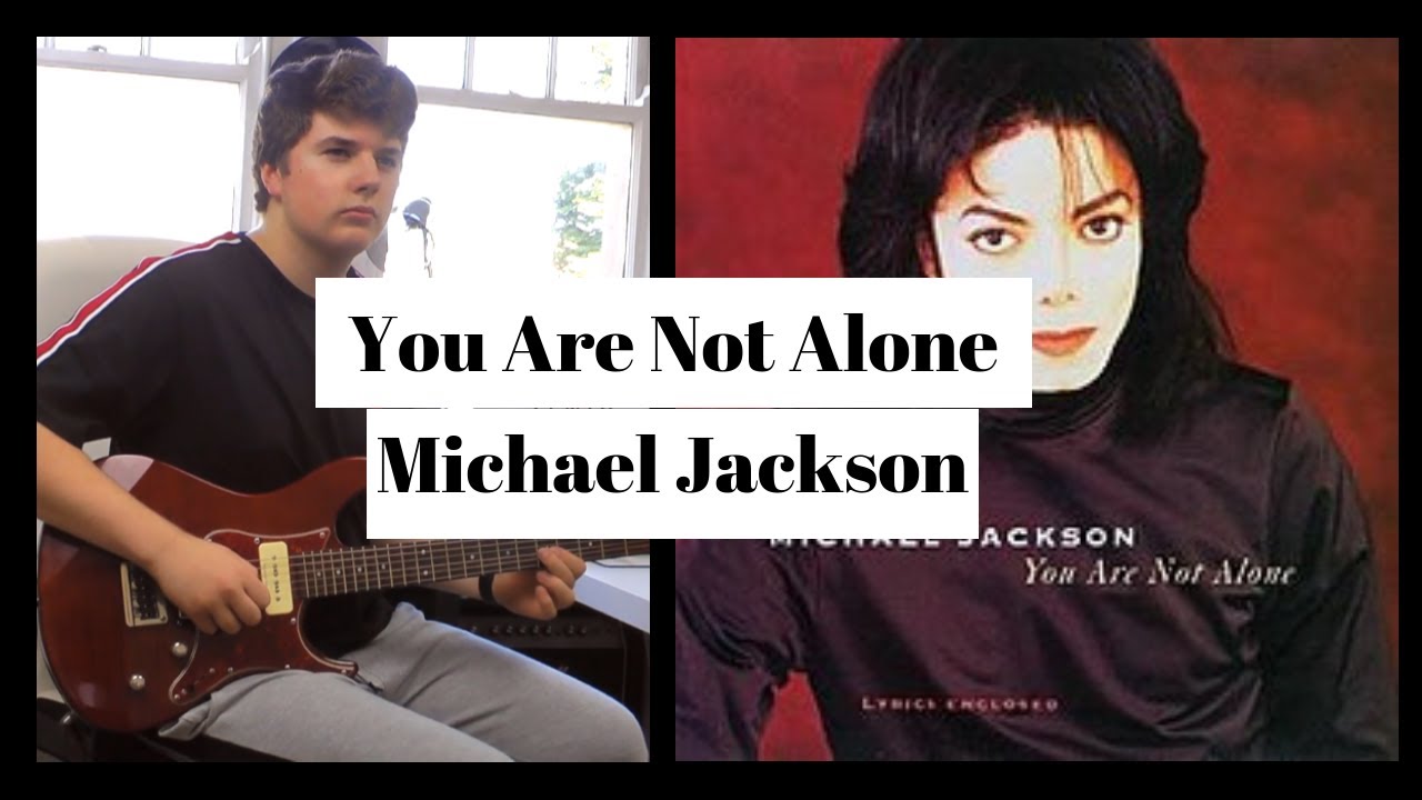 You Are Not Alone - Michael Jackson - Guitar Cover