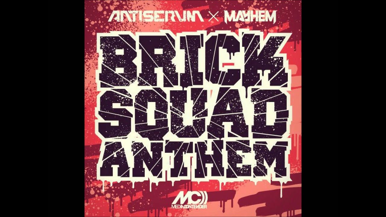 Mayhem and Antiserum - Bricksquad Anthem (Trap) HD