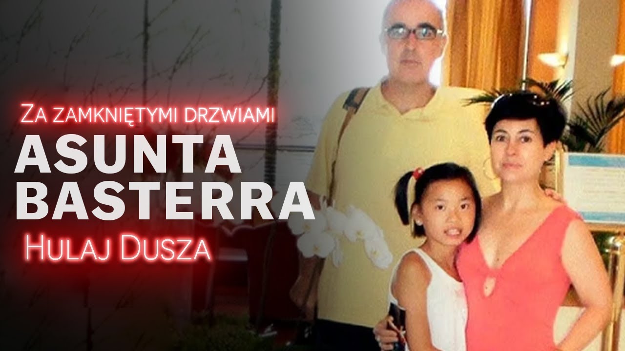 Za zamkniętymi drzwiami / Asunta Basterra - nasza ukochana córka / HULAJ DUSZA HISTORIE KRYMINALNE