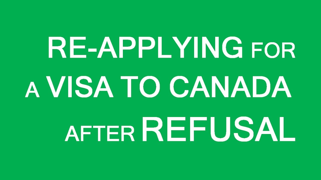What to consider if re-applying after the refusal. Immigration and Visas to Canada, LP Group