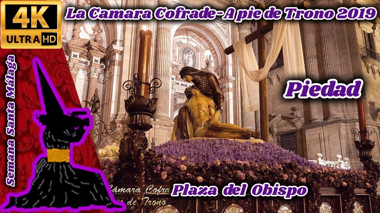 A PIE DE TRONO 2019: PIEDAD. PLAZA DEL OBISPO. SEMANA SANTA MÁLAGA 2019. 4K